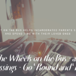 THE WHEELS ON THE BUS – AND THE BLESSINGS – GO ‘ROUND AND ‘ROUND